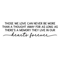 those we love can never be more than a thought away