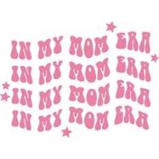 In My Mom Era
