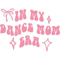 In My Dance Mom Era
