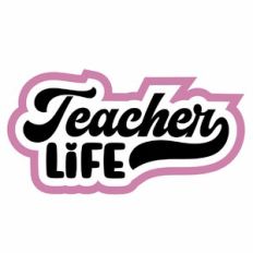 Teacher Life Layered Quote