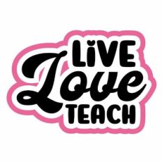 Live Love Teach Layered Quote