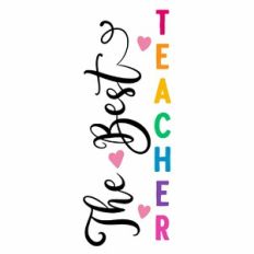 The Best Teacher Vertical Quote