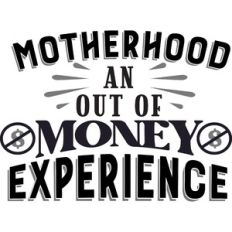 Motherhood Out Of Money Experience