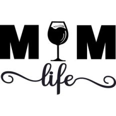 Mom Life - Wine