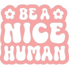 Be A Nice Human