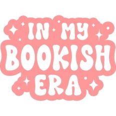 In My Bookish Era