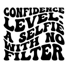 Confidence level: A selfie with no filter