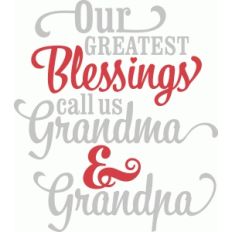 'our greatest blessings call us grandma and grandpa' lori whitlock vinyl