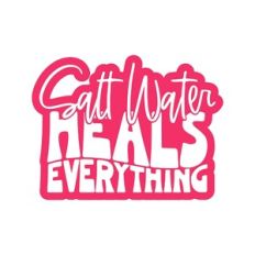 Salt Water Heals Everything