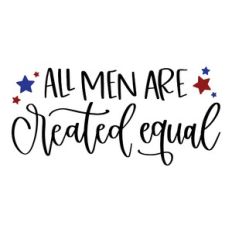 All Men Are Created Equal