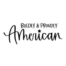 Boldly and Proudly American
