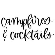 Campfires and Cocktails