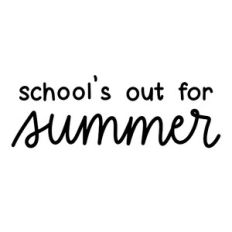 School's Out for Summer