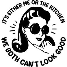 It's either me or the kitchen
