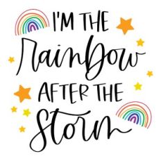 I'm the Rainbow After the Storm