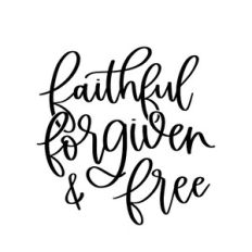 Faithful Forgiven and Free