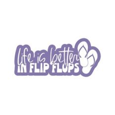 Life Is Better In Flip Flops