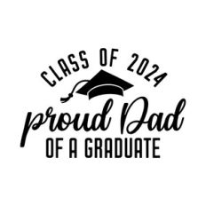 Proud Dad Of A Graduate Class 2024