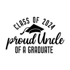 Proud Uncle Of A Graduate Class 2024