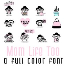 Mom Life Too Full Color Font