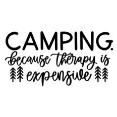 Camping because therapy is expensive svg
