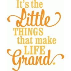 'it's the little things that make life grand' lori whitlock vinyl phra