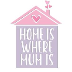 home is where mum is