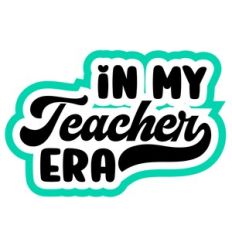 In My Teacher Era Layered Quote