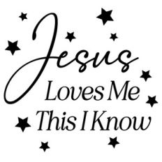 Jesus Loves Me This I Know Quote