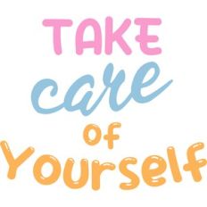 take care of yourself