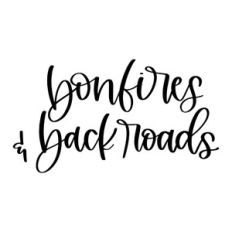 Bonfires and Back Roads
