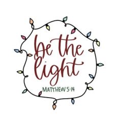 Be the Light Matthew 5:14