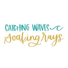 Catching Waves Soaking Rays