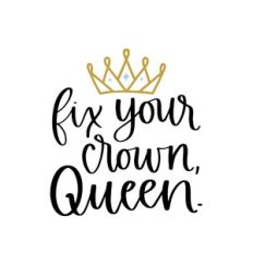 Fix Your Crown Queen