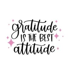 Gratitude is the Best Attitude