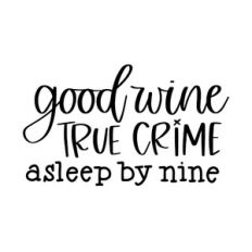Good Wine True Crime Asleep by Nine