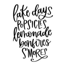 Lake Days Popsicles Lemonade Bonfires Smores