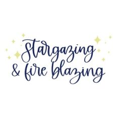 Stargazing and Fire Blazing
