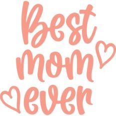 Best Mom Ever