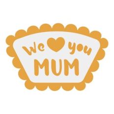 Label - We love you Mum