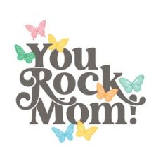 You Rock Mom