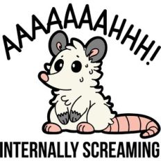 internally screaming opossum