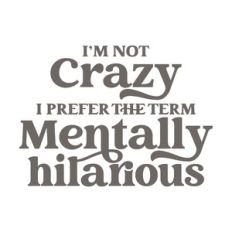 I'm Not Crazy