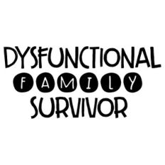 Dysfunctional Family Survivor