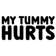 My Tummy Hurts Quote