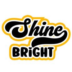 Shine Bright Layered Quote