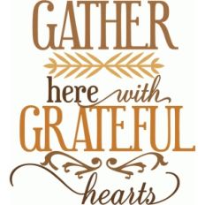 gather here with grateful hearts