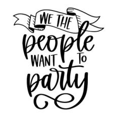 We the People Want to Party