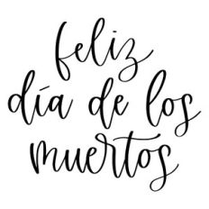 Feliz Dia De Los Muertos