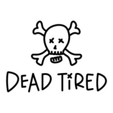 Dead Tired
